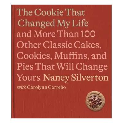 Cookie That Changed My Life - Silverton, Nancy a Carreno, Carolynn