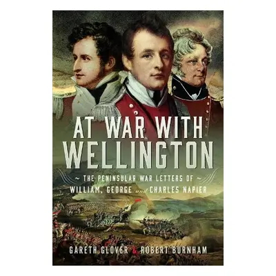 At War With Wellington - Glover, Gareth a Burnham, Robert