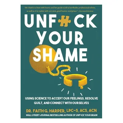 Unfuck Your Shame - Harper, Faith G.