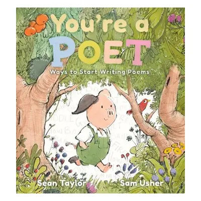 You're a Poet: Ways to Start Writing Poems - Taylor, Sean