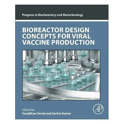 Bioreactor Design Concepts for Viral Vaccine Production