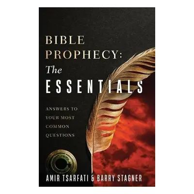 Bible Prophecy: The Essentials - Tsarfati, Amir a Stagner, Barry