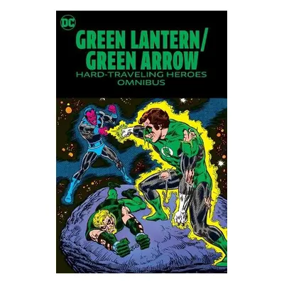 Green Lantern/Green Arrow: Hard Travelin' Heroes Omnibus - O'Neil, Dennis a Adams, Neal