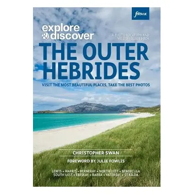 Explore a Discover : The Outer Hebrides - Swan, Christopher