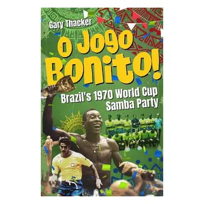 O Jogo Bonito! - Thacker, Gary