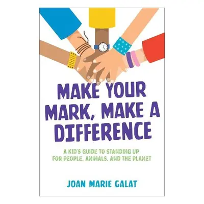 Make Your Mark, Make a Difference - Galat, Joan Marie