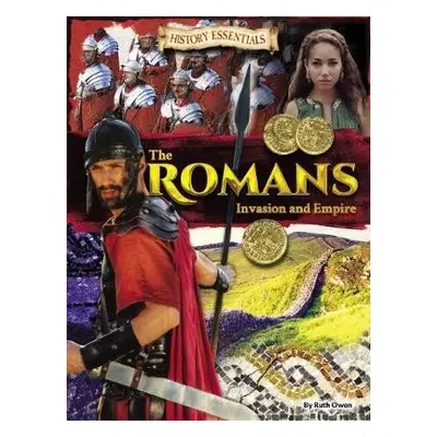 Romans: Invasion and Empire - Owen, Ruth