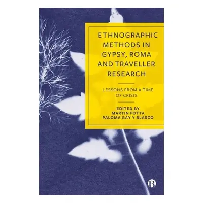 Ethnographic Methods in Gypsy, Roma and Traveller Research