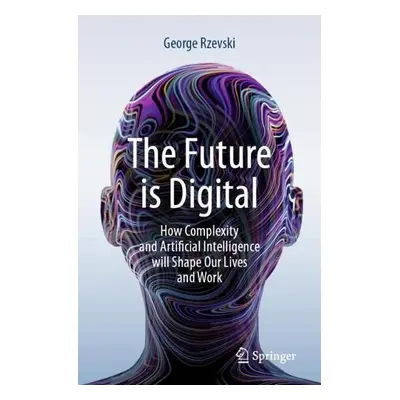 Future is Digital - Rzevski, George