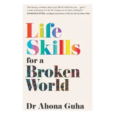 Life Skills for a Broken World - Guha, Dr Ahona