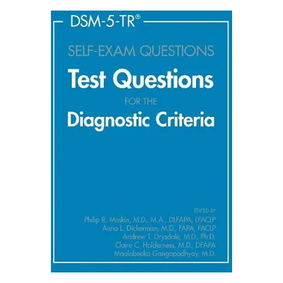 DSM-5-TR® Self-Exam Questions - Gangopadhyay, Maalobeeka, MD (Columbia University)