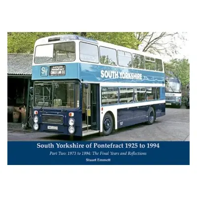 South Yorkshire of Pontefract 1925 to 1994 - Emmett, Stuart