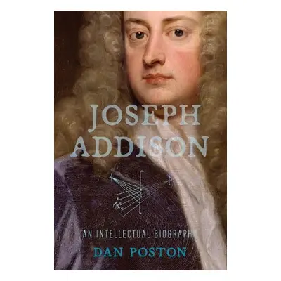 Joseph Addison - Poston, Dan