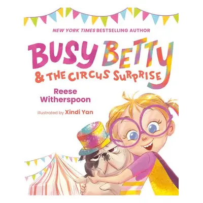 Busy Betty a the Circus Surprise - Witherspoon, Reese