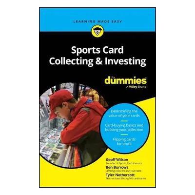 Sports Card Collecting a Investing For Dummies - Wilson, Geoff a Burrows, Ben a Nethercott, Tyle