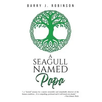 Seagull Named Papa - Robinson, Barry J