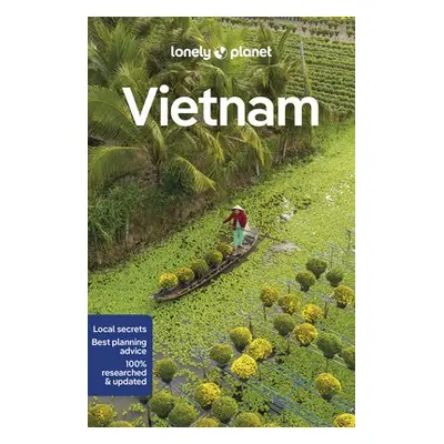 Lonely Planet Vietnam - Lonely Planet a Stewart, Iain a Atkinson, Brett a Lockhart, Katie a Pham