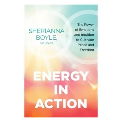 Energy in Action - Boyle, Sherianna, MEd