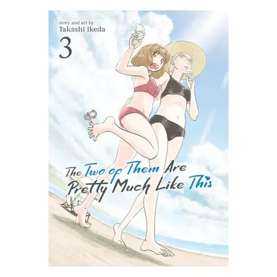 Two of Them Are Pretty Much Like This Vol. 3 - Ikeda, Takashi