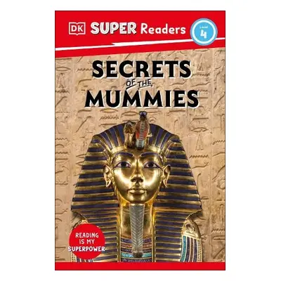 DK Super Readers Level 4 Secrets of the Mummies - DK