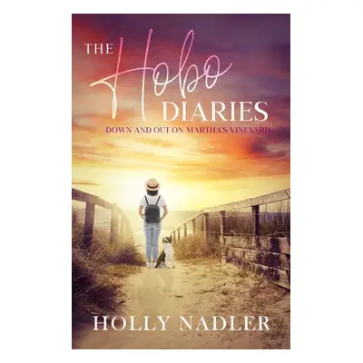 Hobo Diaries - Nadler, Holly (Holly Nadler)