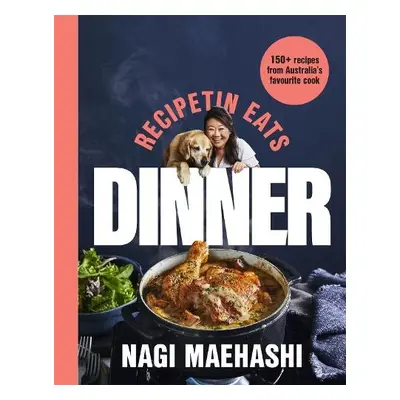 RecipeTin Eats: Dinner - Maehashi, Nagi