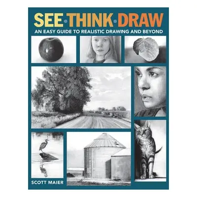 See, Think, Draw - Maier, Scott