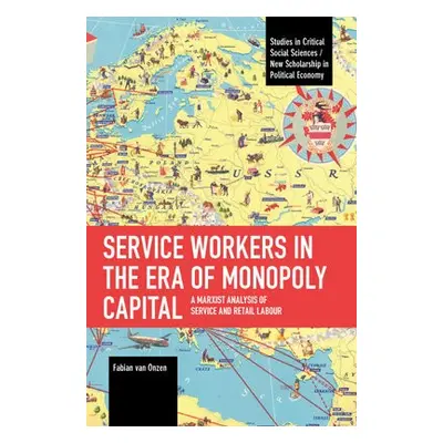 Service Workers in the Era of Monopoly Capital - van Onzen, Fabian