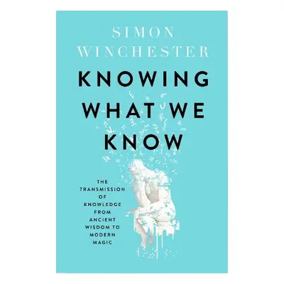 Knowing What We Know - Winchester, Simon