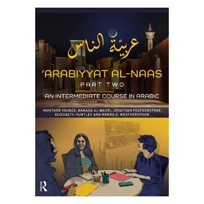 'Arabiyyat al-Naas (Part Two) - Younes, Munther a Al-Masri, Hanada (Denison University, USA) a F