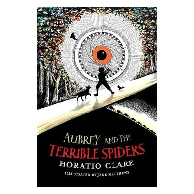 Aubrey and the Terrible Spiders - Clare, Horatio