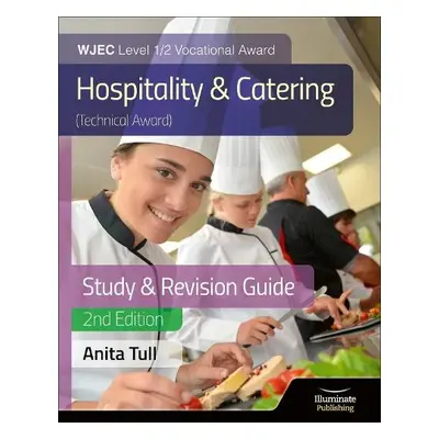 WJEC Level 1/2 Vocational Award Hospitality and Catering (Technical Award) Study a Revision Guid