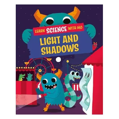 Learn Science with Mo: Light and Shadows - Mason, Paul