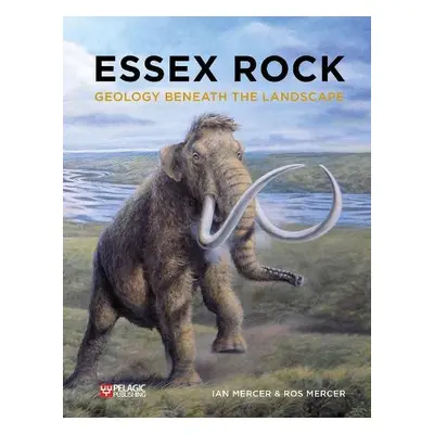 Essex Rock - Mercer, Ian a Mercer, Ros