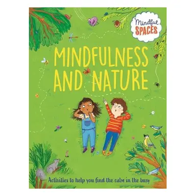 Mindful Spaces: Mindfulness and Nature - Watts, Dr. Rhianna