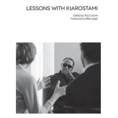 Lessons with Kiarostami - Kiarostami, Abbas (Filmmaker)