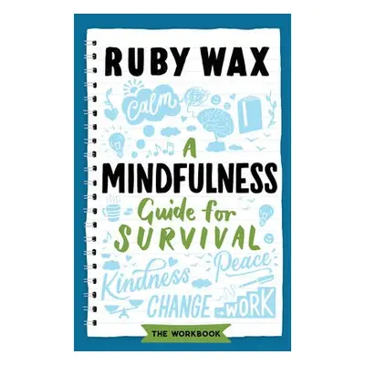 Mindfulness Guide for Survival - Wax, Ruby