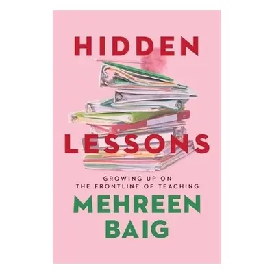 Hidden Lessons - Baig, Mehreen