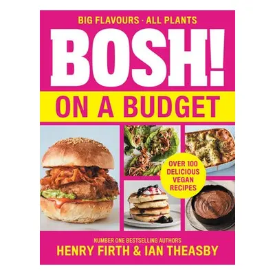 BOSH! on a Budget - Firth, Henry a Theasby, Ian