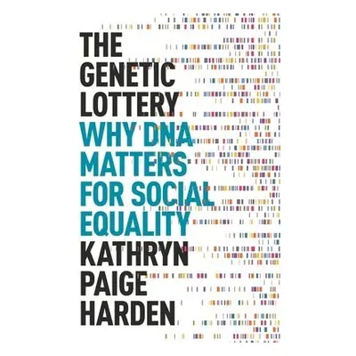 Genetic Lottery - Harden, Kathryn Paige