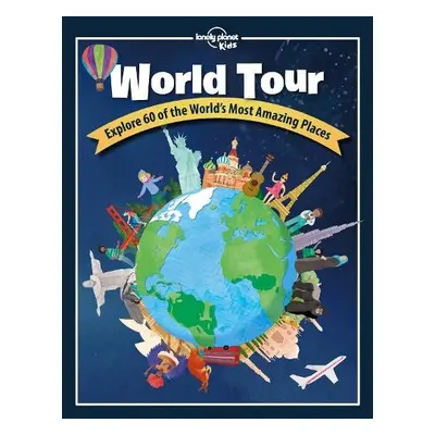 Lonely Planet Kids World Tour - Lonely Planet Kids