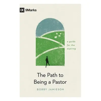 Path to Being a Pastor - Jamieson, Bobby