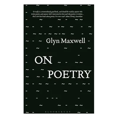 On Poetry - Maxwell, Glyn (Author)