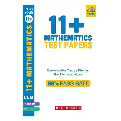 11+ Mathematics Tests Ages 10-11 - Phelps, Tracey