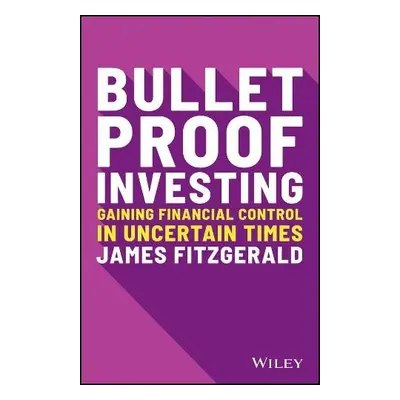 Bulletproof Investing - Fitzgerald, James