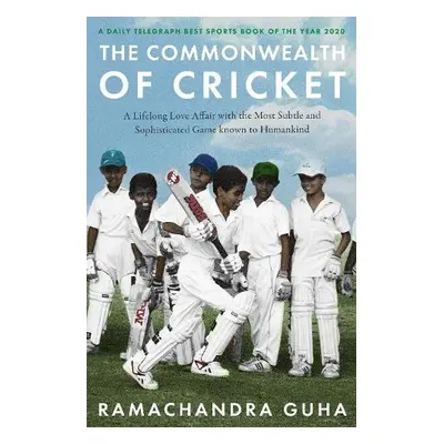 Commonwealth of Cricket - Guha, Ramachandra