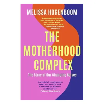 Motherhood Complex - Hogenboom, Melissa