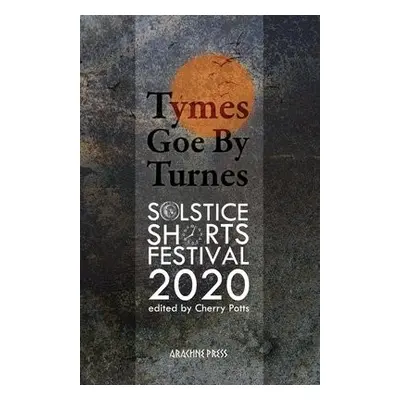 Tymes goe by Turnes