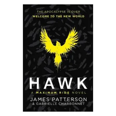 Hawk: A Maximum Ride Novel - Patterson, James