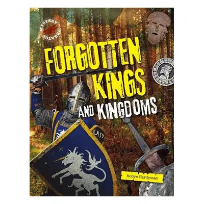 Forgotten Kings and Kingdoms - Hardyman, Robyn